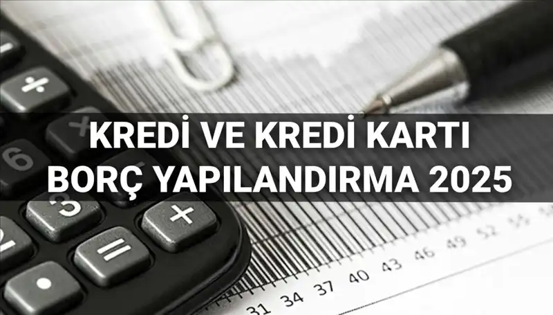 Kredi ve Kredi Kartı Borcu Yapılandırma 2025: BDDK Adım Adım Rehber
