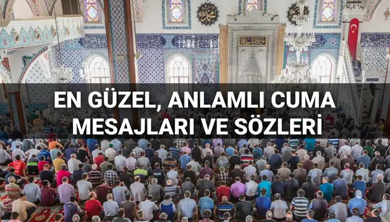 Cuma Mesajları 2025: En Anlamlı ve Güzel İfadeler