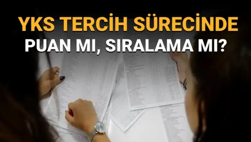 YKS Tercih Sürecinde Başarı İçin Puan mı Sıralama mı Önemli?