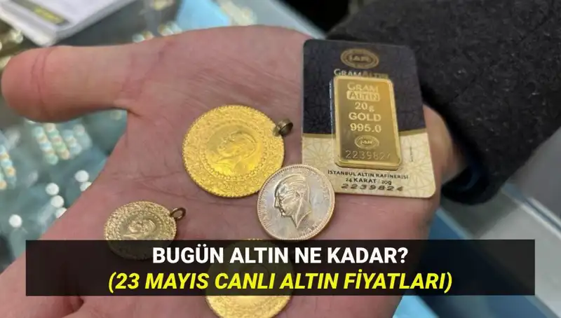 Altın Fiyatları 23 Mayıs’ta Yükseliş Mi Gösteriyor, Düşüş Mü Yaşanıyor?